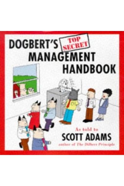 Dogbert's Top Secret Management Handbook
